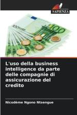 L'uso della business intelligence da parte delle compagnie di assicurazione del credito af Nicodème Ngono Ntsengue