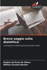 Breve saggio sulla dialettica: af Rudnei da Roza de Abreu