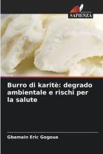 Burro di karitè: degrado ambientale e rischi per la salute af Gbamain Eric Gogoua