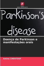 Doença de Parkinson e manifestações orais af Amina Chentouf