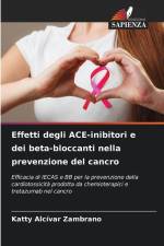 Effetti degli ACE-inibitori e dei beta-bloccanti nella prevenzione del cancro af Katty Alcívar Zambrano