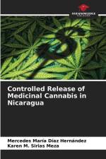 Controlled Release of Medicinal Cannabis in Nicaragua af Mercedes María Díaz Hernández