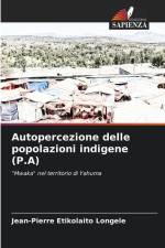 Autopercezione delle popolazioni indigene (P.A) af Jean-Pierre Etikolaito Longele