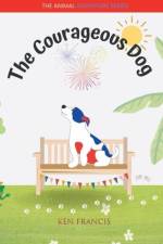 The Courageous Dog af Ken Francis