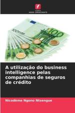 A utilização do business intelligence pelas companhias de seguros de crédito af Nicodème Ngono Ntsengue