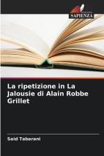 La ripetizione in La Jalousie di Alain Robbe Grillet af Said Tabarani
