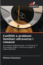 Conflitti e problemi familiari attraverso i romanzi af Etienne Gnoumou