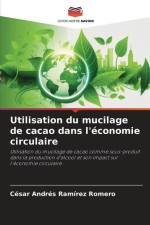 Utilisation du mucilage de cacao dans l'économie circulaire af César Andrés Ramírez Romero