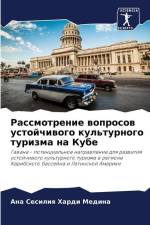 Rassmotrenie woprosow ustojchiwogo kul'turnogo turizma na Kube af Ana Sesiliq Hardi Medina