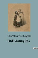 Old Granny Fox af Thornton W. Burgess