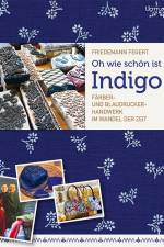 Oh wie schön ist Indigo af Friedemann Fegert