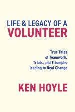 Life & Legacy of a Volunteer af Ken Hoyle