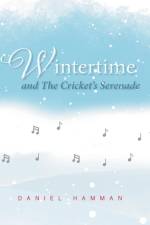 Wintertime and The Cricket's Serenade af Daniel Hamman