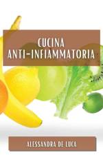 Cucina Anti-Infiammatoria af Alessandra de Luca