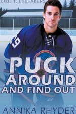 Puck Around And Find Out af Annika Rhyder