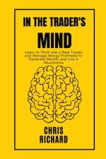 In the Trader's Mind af Chris Richard