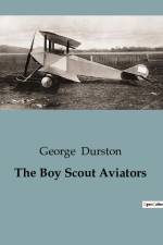 The Boy Scout Aviators af George Durston
