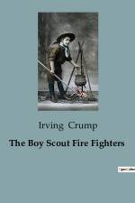 The Boy Scout Fire Fighters af Irving Crump