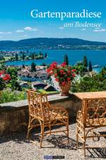 Gartenparadiese am Bodensee af Jakob Maria Soedher