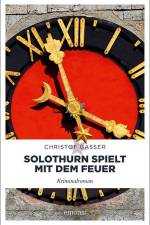 Solothurn spielt mit dem Feuer af Christof Gasser