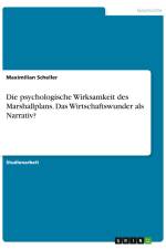 Die psychologische Wirksamkeit des Marshallplans. Das Wirtschaftswunder als Narrativ? af Maximilian Scheller