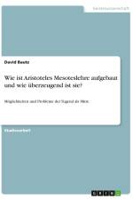 Wie ist Aristoteles Mesoteslehre aufgebaut und wie überzeugend ist sie? af David Bautz