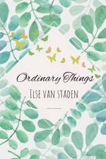 Ordinary Things af Ilse van Staden