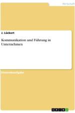 Kommunikation und Führung in Unternehmen af J. Lückert