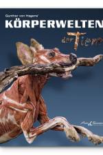 KÖRPERWELTEN der Tiere af Gunther von Hagens