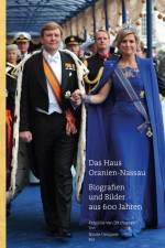 Das Haus Oranien-Nassau af Reinhildis van Ditzhuyzen