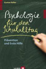 Psychologie für den Schulalltag af Gustav Keller