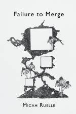Failure to Merge af Micah Ruelle