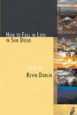 How to Fall in Love in San Diego af Kevin Dublin