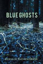 Blue Ghosts af Kathryn DeZur