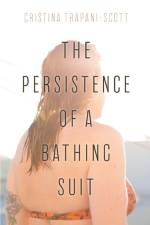The Persistence of a Bathing Suit af Cristina Trapani-Scott