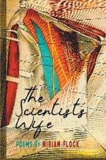The Scientist's Wife af Miriam Flock