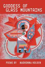 Goddess of Glass Mountains af Madronna Holden