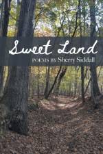 Sweet Land af Sherry Siddall