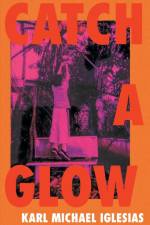 CATCH A GLOW af Karl Michael Iglesias