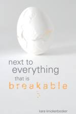 Next to Everything that is Breakable af Kara Knickerbocker