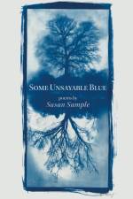 Some Unsayable Blue af Susan Sample