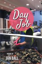Day Job af Jan Ball