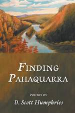 Finding Pahaquarra af D. Scott Humphries