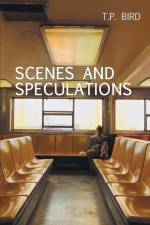 Scenes and Speculations af T. P. Bird