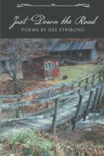 Just Down the Road af Dee Stribling