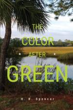 THE COLOR AFTER GREEN af H. R. Spencer
