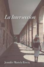 La Interseccion af Jennifer Mariela Rivera
