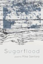 Sugarflood af Mike Santora