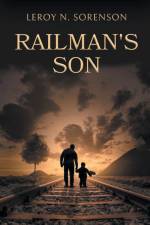 Railman's Son af Leroy N. Sorenson