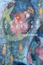Between Looking af Virginia Barrett